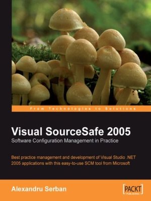 cover image of Visual SourceSafe 2005 Software Configuration Management in Practice